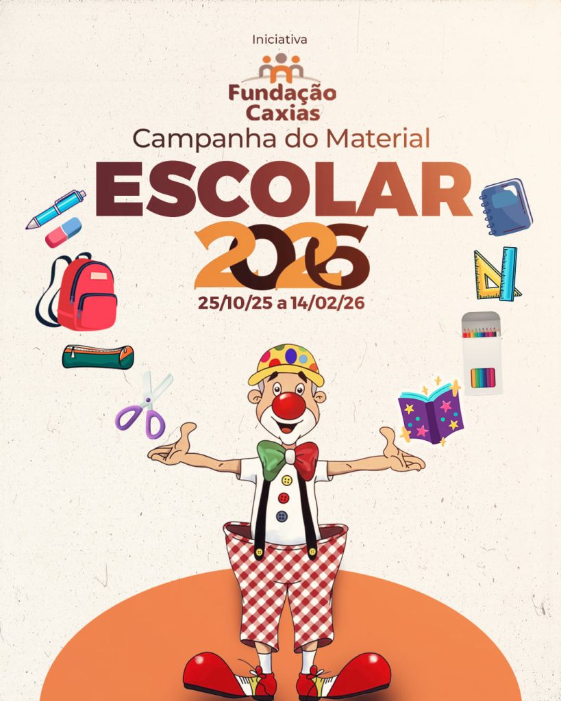 Campanha do material escolar da Fundação Caxias - de 25/10/25 a 14/02/26, participe doando material escolar e ajude a escrever novas histórias